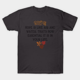 PHRASE OF HOPE, INSPIRED BY AUTUMN T-Shirt